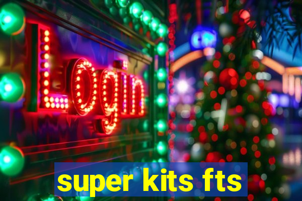 super kits fts